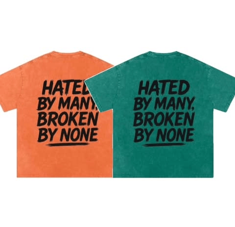 "HATED BY MANY, BROKEN BY NONE" T-shirt set