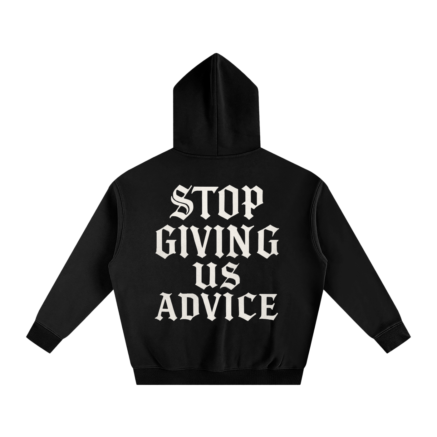 "STOP GIVING US ADVICE" Oversize Set